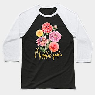 My dahlias garden Baseball T-Shirt